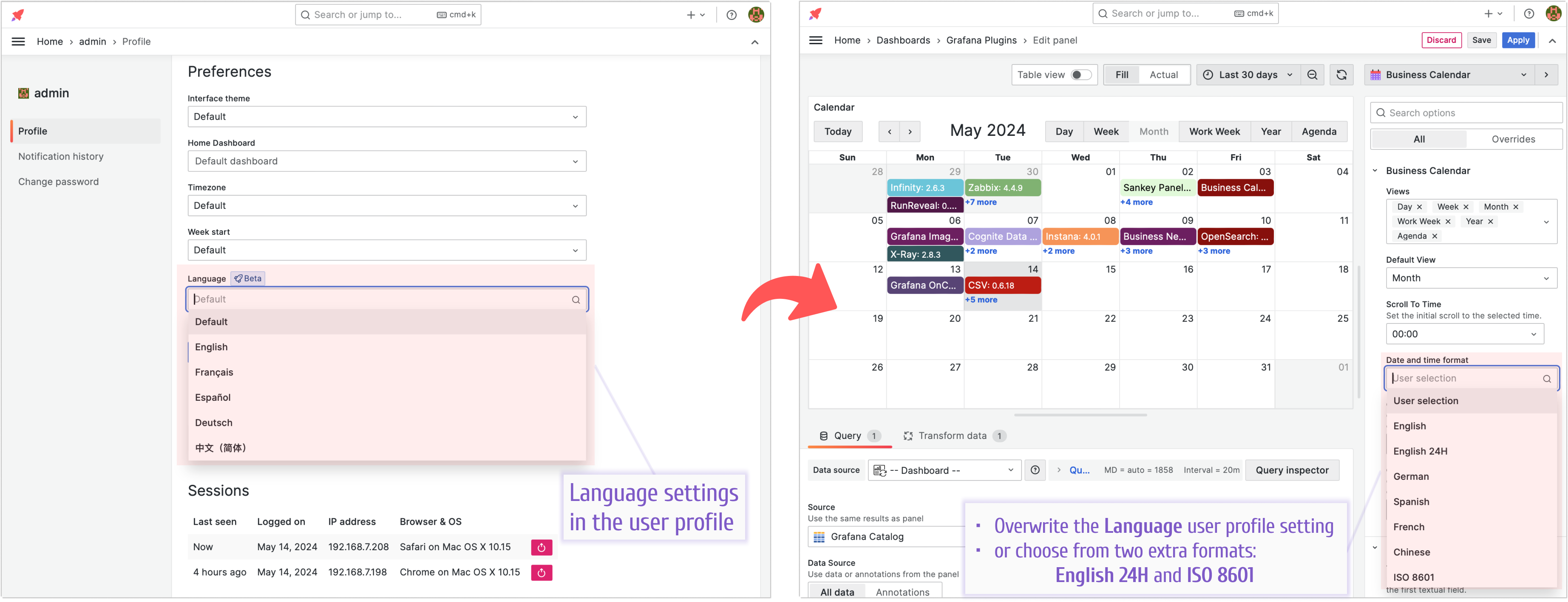 Use the Date and time format option to overwrite the user language setting.