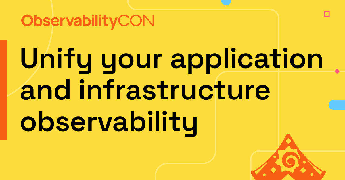 Unify your application and infrastructure observability