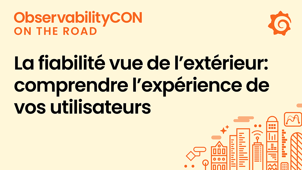 La fiabilité vue de l’extérieur: comprendre l’expérience de vos utilisateurs